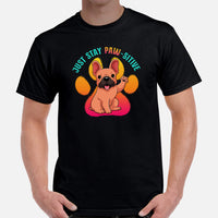 Frenchie Dog Themed Clothes - Funny Canine Tee Shirts For Humans - Gifts for Dog Moms, Dads & Lovers - Just Stay Paw-sitive T-Shirt - Black, Men