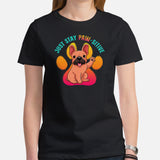 Frenchie Dog Themed Clothes - Funny Canine Tee Shirts For Humans - Gifts for Dog Moms, Dads & Lovers - Just Stay Paw-sitive T-Shirt - Black, Women