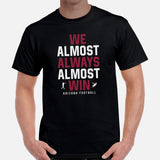 Funny Arizona Football Fanatic Shirt: Ideal Gifts for Him & Her, Football Fans - We Almost Always Almost Win Shirt - Game Day Shirt - Black, Men