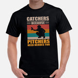 Funny Baseball T-Shirt - Gift Ideas for Him & Her, Baseball Lovers & Enthusiasts - Catchers Because Pitchers Need Heroes Too Shirt - Black, Men