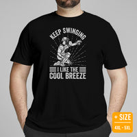 Funny Baseball T-Shirt - Gift Ideas for Him & Her, Baseball Lovers & Enthusiasts - Keep Swinging I Like The Cool Breeze Shirt - Black, Plus Size