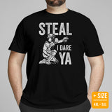 Funny Baseball T-Shirt - Gift Ideas for Him & Her, Baseball Lovers & Enthusiasts - Steal I Dare Ya Tee - Game Day Tees for Men & Women - Black, Plus Size