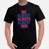 Funny Buffalo Football Fanatic Shirt: Ideal Gifts for Him & Her, Football Fans - We Almost Always Almost Win Shirt - Game Day Tee - Black, Men