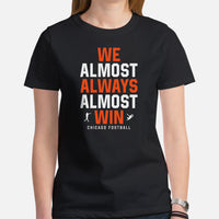 Funny Cincinnati Football Fanatic Shirt: Ideal Gifts for Him & Her, Football Fans - We Almost Always Almost Win Shirt - Game Day Shirt - Black, Women