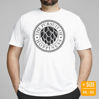 Funny Day Drinking Tee Shirts - Beer Themed Shirt - Gift Ideas, Presents For Craft Beer Lovers & Snobs - The Pursuit Of Hoppiness Tee - White, Plus Size