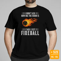 Funny DnD & RPG Games T-Shirt - Christmas Gaming Gift Ideas for Him & Her, Typical Gamers & Game Lovers - I Said I Cast Fireball Shirt - Black, Plus Size