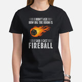 Funny DnD & RPG Games T-Shirt - Christmas Gaming Gift Ideas for Him & Her, Typical Gamers & Game Lovers - I Said I Cast Fireball Shirt - Black, Women