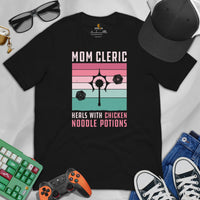 Funny DnD & RPG Games T-Shirt - Gaming Gift for Her, Typical Gamers & Game Lovers - Mom Cleric Heals With Chicken Noodle Options Shirt - Black