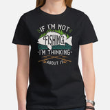 Funny Fishing & PFG T-Shirt - Gift for Fisherman - Bass Masters & Pros Shirt - If I'm Not Fishing I'm Thinking About It Sarcastic Shirt - Black, Women