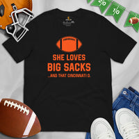 Funny Football Fanatic T-Shirt - She Loves Big Sacks & That Cincinnati D Shirt - Ideal Gifts for Football Fans - Game Day Sarcastic Tee - Black