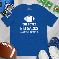 Funny Football Fanatic T-Shirt - She Loves Big Sacks & That Detroit D Shirt - Ideal Gifts for Football Fans - Game Day Shirt - True Royal