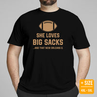 Funny Football Fanatic T-Shirt - She Loves Big Sacks & That New Orleans D Shirt - Ideal Gifts for Football Fans - Game Day Shirt - Black, Plus Size