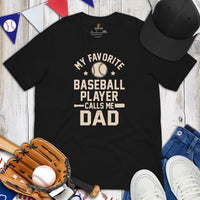 Funny Proud Baseball Dad T-Shirt - Gift Ideas for Him, Baseball Lovers & Enthusiasts - My Favorite Baseball Player Calls Me Dad Shirt - Black