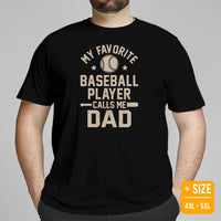 Funny Proud Baseball Dad T-Shirt - Gift Ideas for Him, Baseball Lovers & Enthusiasts - My Favorite Baseball Player Calls Me Dad Shirt - Black, Plus Size