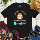 Furry Potato Shirt - Introverted But Willing To Discuss Hamsters Shirt - Cavy Lovers Tee - Ideal Gift for Rodent Dad/Mom & Pet Owners - Black