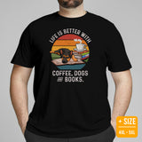 German Shepherd Dog Themed Clothes & Attire - Gifts for GSD Dog Moms, Dads & Lovers - Life Is Better With Dogs, Books & Coffee T-Shirt - Black, Plus Size