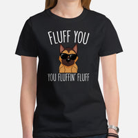 German Shepherd Dog Themed Clothes & Attire - Gifts for GSD G9 Dog Lovers - Funny Canine Tee Shirts For Humans - Fluff You T-Shirt - Black, Women