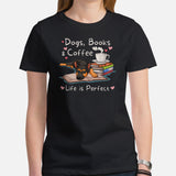 German Shepherd Dog Themed Clothes, Attire - Gifts for GSD K9 Dog Moms, Dads & Lovers - Dogs, Books & Coffee - Life Is Perfect T-Shirt - Black, Women