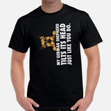 German Shepherd Dog Themed Clothes & Attire - Gifts for K9 Dog Moms, Dads & Lovers - My GSD Tilts Its Head Just Like You Do T-Shirt - Black, Men
