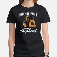 German Shepherd Dog Themed Clothes - Gifts for Dog Moms, Dads & Lovers - Funny Canine Tee Shirts For Humans - Nothing Butt GSD T-Shirt - Black, Women