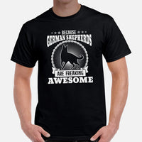 German Shepherd Dog Themed Clothes - Gifts for G9 Dog Lovers - Canine Tee Shirts For Humans - Because GSD Are Freaking Awesome T-Shirt - Black, Men
