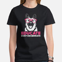 German Shepherd Dog Themed Clothes - Gifts for G9 Dog Lovers - Funny Canine Tee Shirts For Humans - Educate, Don't Discriminate T-Shirt - Black, Women