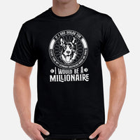 German Shepherd Dog Themed Clothes - Gifts for GSD Dog Lovers - Funny Canine Tee Shirts For Humans - I Would Be A Millionaire T-Shirt - Black, Men