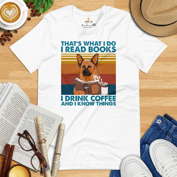 German Shepherd Dog Themed Clothes - Gifts for GSD K9 Dog Lovers - Canine Tee Shirts For Humans - I Read Books & Drink Coffee T-Shirt - White