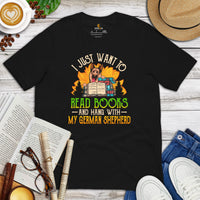 German Shepherd Dog Themed Clothes - Gifts for GSD K9 Dog Moms, Dads & Lovers - I Just Want To Read Books And Hang With My Dog T-Shirt - Black