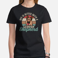 German Shepherd Dog Themed Clothes - Gifts for K9 Dog Lovers - Funny Canine Tee Shirts For Humans - Life Is Better With A GSD T-Shirt - Black, Women
