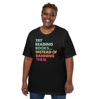Bookish T-Shirt - Read Banned Books Shirt - Presents, Gift Ideas for Book Lovers, Readers - Try Reading Books Instead Of Banning Them Shirt - Black, Large Size for Overweight