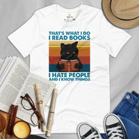 Bookish T-Shirt - Presents, Gift Ideas for Book Lovers, Readers, Bookworms, Librarians - I Read Books, Hate People & I Know Things T-Shirt - White