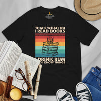 Bookish T-Shirt - Presents, Gift Ideas for Book & Wine Lovers, Readers, Bookworms - I Read Books, I Drink Rum And I Know Things T-Shirt - Black