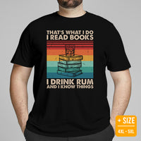 Bookish T-Shirt - Presents, Gift Ideas for Book & Wine Lovers, Readers, Bookworms - I Read Books, I Drink Rum And I Know Things T-Shirt - Black, Large Size for Overweight