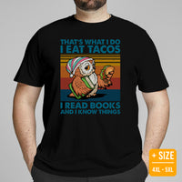 Bookish Taco Tuesday T-Shirt - Presents, Gift Ideas for Book Lovers, Readers, Bookworms - I Eat Tacos, I Read Books And I Know Things Shirt - Black, Large Size for Overweight