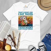 Bookish Taco Tuesday T-Shirt - Presents, Gift Ideas for Book Lovers, Readers, Bookworms - I Eat Tacos, I Read Books And I Know Things Shirt - Black
