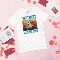 Bookish T-Shirt - Tea Shirts - Presents, Gift Ideas for Book & Tea Lovers, Readers - I Read Books, I Drink Tea And I Know Things T-Shirt - White