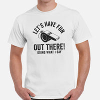 Gift Ideas for Basketball Lovers, Coach & Players - Senior Night, Game Outfit & Attire - Let's Have Fun Out There T-Shirt - White, Men