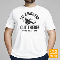 Gift Ideas for Basketball Lovers, Coach & Players - Senior Night, Game Outfit & Attire - Let's Have Fun Out There T-Shirt - White, Plus Size