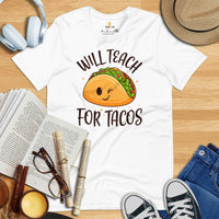 Gift Ideas, Presents For Foodies, Junk Food Lovers - Taco Tee Shirt - Cinco De Mayo Shirts - Will Teach For Tacos Tee - White