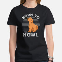 Golden Retriever Dog Themed Clothes - Gifts for Dog Moms, Dads & Lovers - Funny Canine Tee Shirts For Humans - Born To Howl T-Shirt - Black, Women
