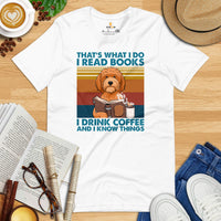 Goldendoodle Dog Themed Clothes - Canine Tee Shirts For Humans - Gifts for Dog Lovers - I Read Books, Drink Coffee & Know Things Shirt - White