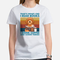 Goldendoodle Dog Themed Clothes - Canine Tee Shirts For Humans - Gifts for Dog Lovers - I Read Books, Drink Coffee & Know Things Shirt - White, Women