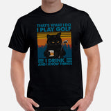 Golf T-Shirt - Unique Gift Ideas for Guys, Men & Women, Golfers, Golf & Cat Lovers - Funny I Play Golf I Drink & I Know Things T-Shirt - Black, Men