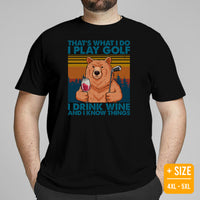 Golf T-Shirt - Unique Gift Ideas for Guys, Men & Women, Golfers, Golf & Wine Lovers - Funny I Play Golf I Drink & I Know Things Tee - Black, Plus Size