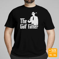 Golf Tee Shirt & Outfit - Unique Bday, Christmas & Father's Day Gift Ideas for Guys & Men, Golfers & Golf Lover - The Golf Father Tee - Black, Plus Size
