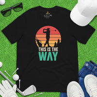 Vintage Golf Tee - Cool Golf Gifts for Golfers & Golf Lovers - Funny Golf Shirts, Attire & Outfit - Golfer T-Shirt - This Is The Way Shirt - Black