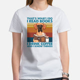 Great Dane Dog Themed Clothes - Canine Tee Shirts For Humans - Gifts for Dog Lovers - I Read Books, Drink Coffee & Know Things T-Shirt - White, Women