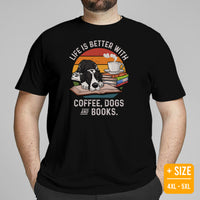 Great Dane Dog Themed Clothes - Canine Tee Shirts For Humans - Gifts for Dog Lovers - Life Is Better With Dogs, Books & Coffee T-Shirt - Black, Plus Size