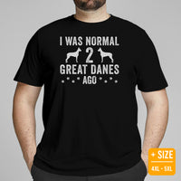 Great Dane Dog Themed Clothes - Funny Canine Tee Shirts For Humans - Gifts for Dog Lovers - I Was Normal 2 Great Danes Ago T-Shirt - Black, Plus Size
